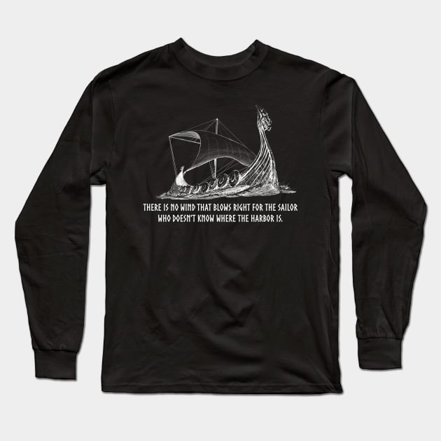 Norwegian Viking Proverb On Sailing - Norse Longship Long Sleeve T-Shirt by Styr Designs